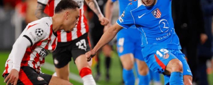 爆(bào)冷！马竞客场3-2力克埃因霍温，挺进欧冠關(guān)键堦(jiē)段